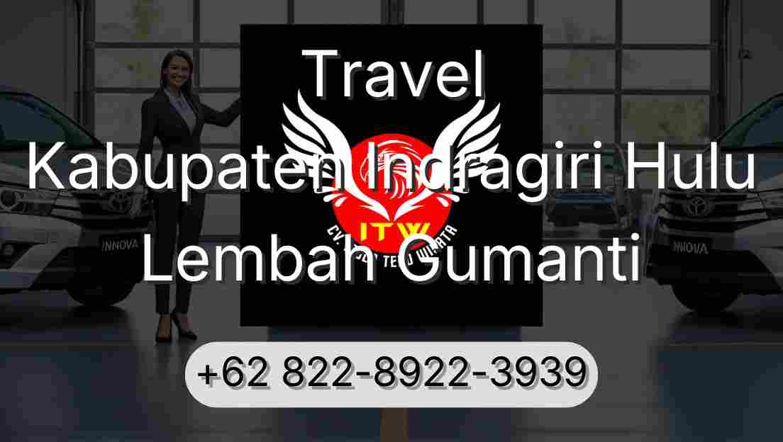 Travel Kabupaten Indragiri Hulu Lembah Gumanti