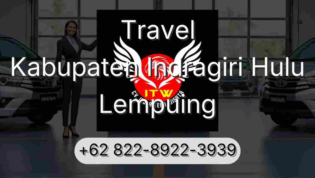 Travel Kabupaten Indragiri Hulu Lempuing