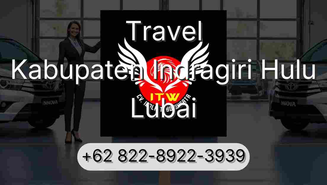 Travel Kabupaten Indragiri Hulu Lubai