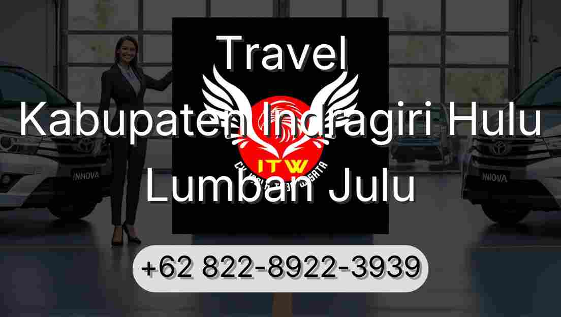 Travel Kabupaten Indragiri Hulu Lumban Julu