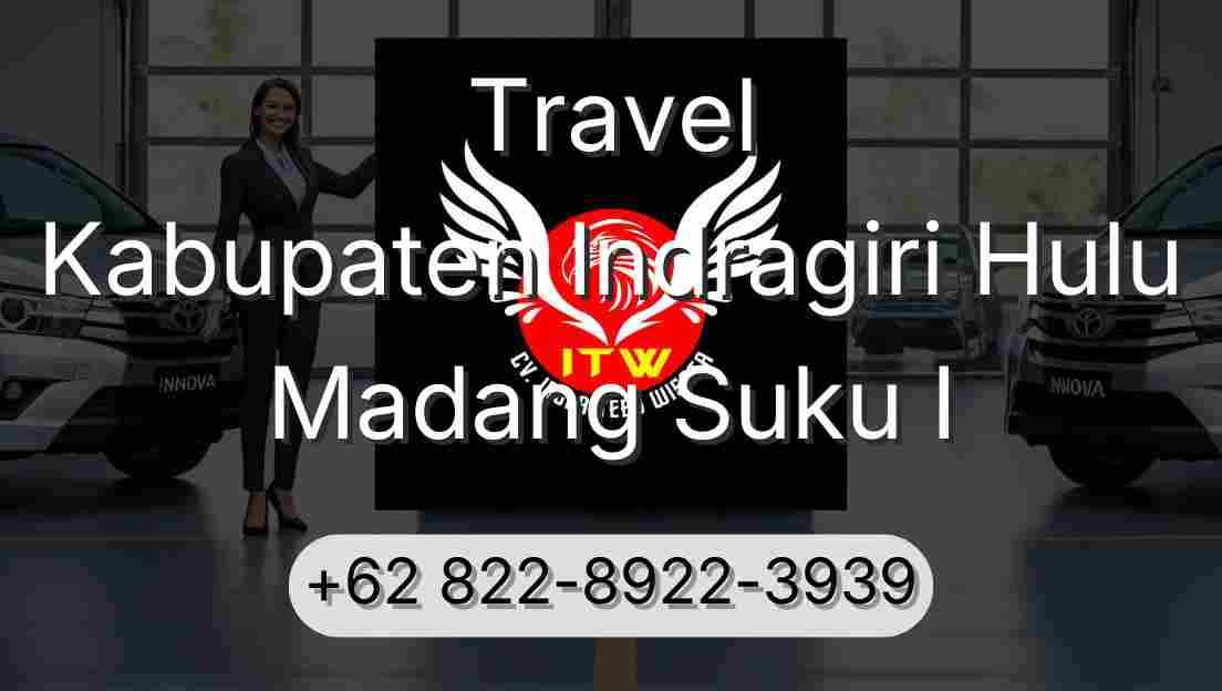 Travel Kabupaten Indragiri Hulu Madang Suku I