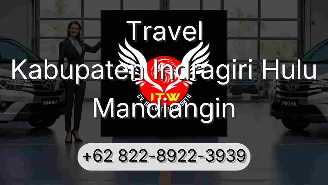 Travel Kabupaten Indragiri Hulu Mandiangin