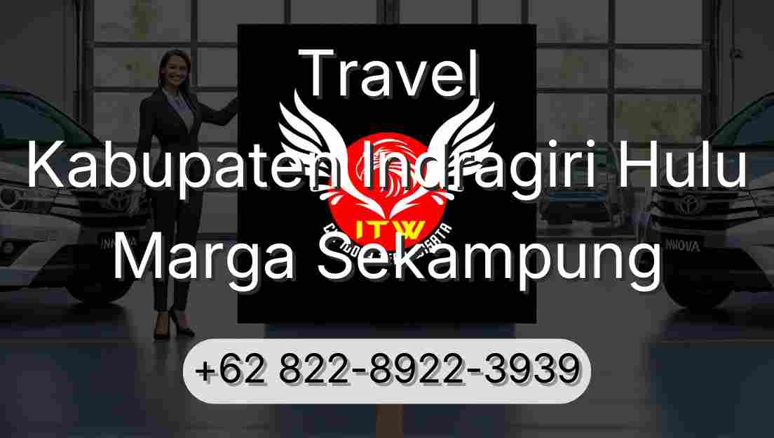 Travel Kabupaten Indragiri Hulu Marga Sekampung