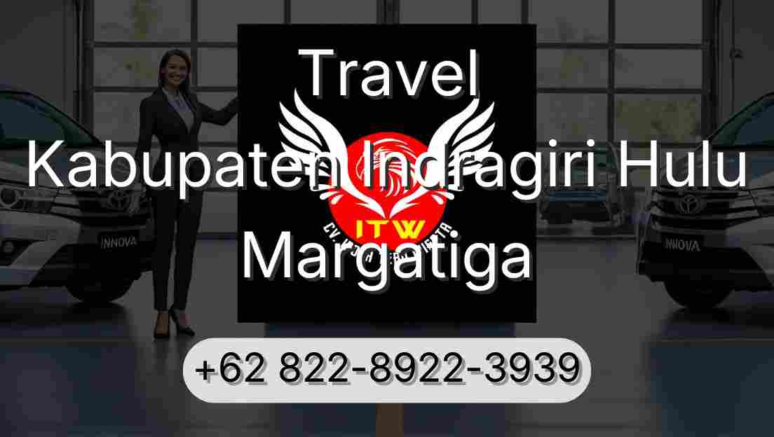Travel Kabupaten Indragiri Hulu Margatiga