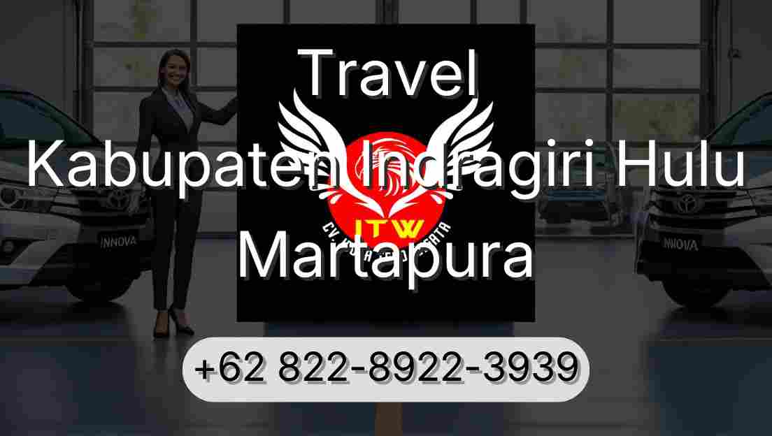 Travel Kabupaten Indragiri Hulu Martapura