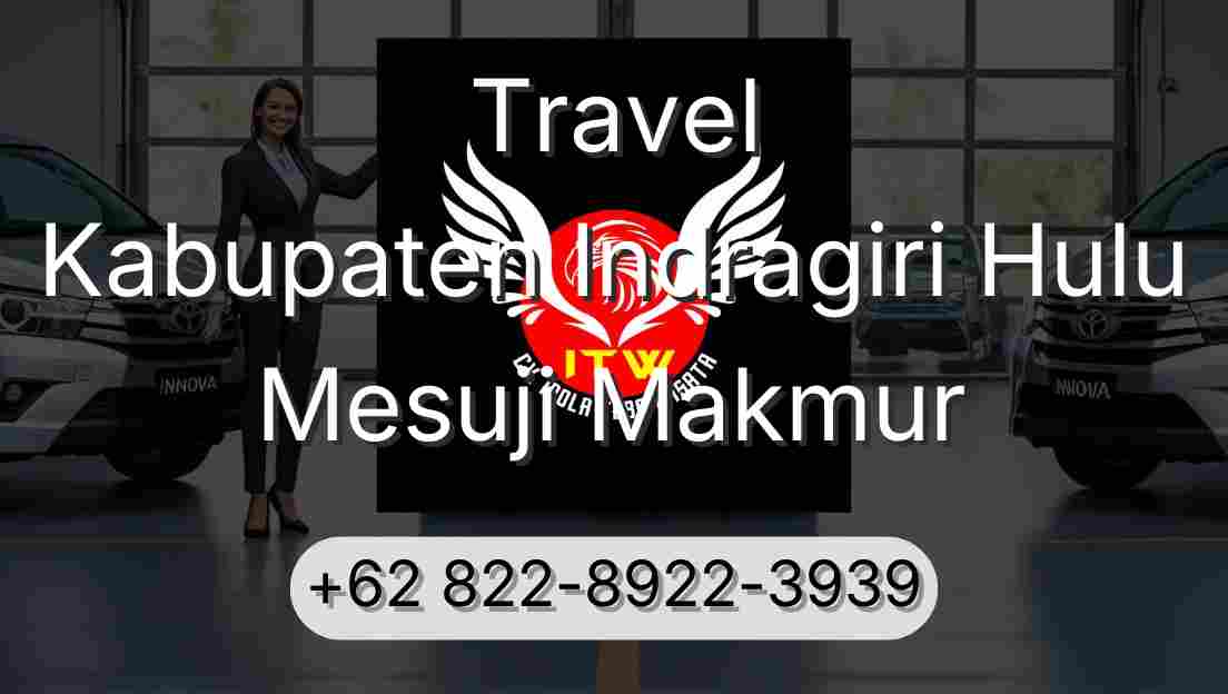 Travel Kabupaten Indragiri Hulu Mesuji Makmur