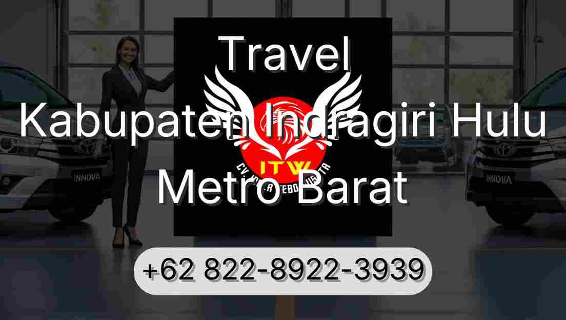 Travel Kabupaten Indragiri Hulu Metro Barat