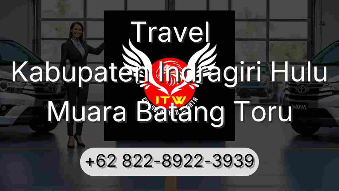 Travel Kabupaten Indragiri Hulu Muara Batang Toru