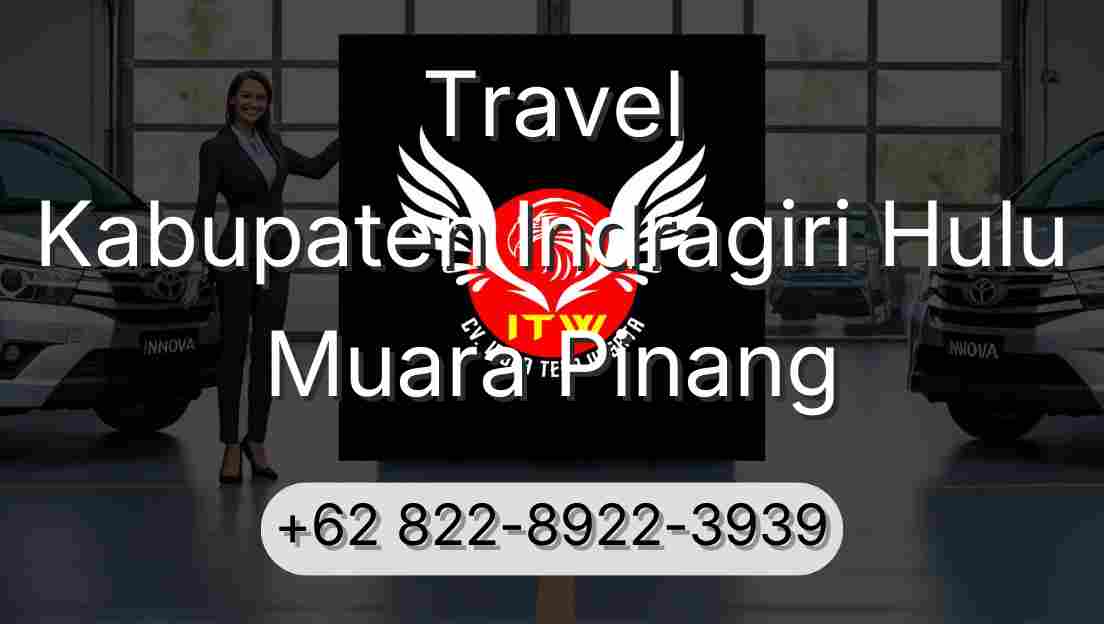 Travel Kabupaten Indragiri Hulu Muara Pinang