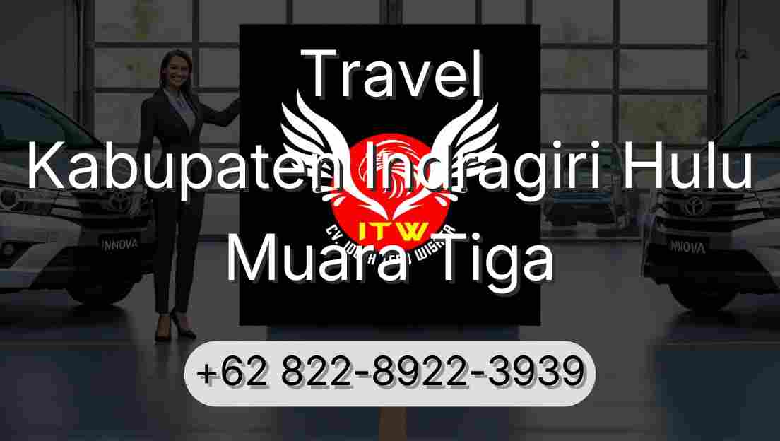 Travel Kabupaten Indragiri Hulu Muara Tiga