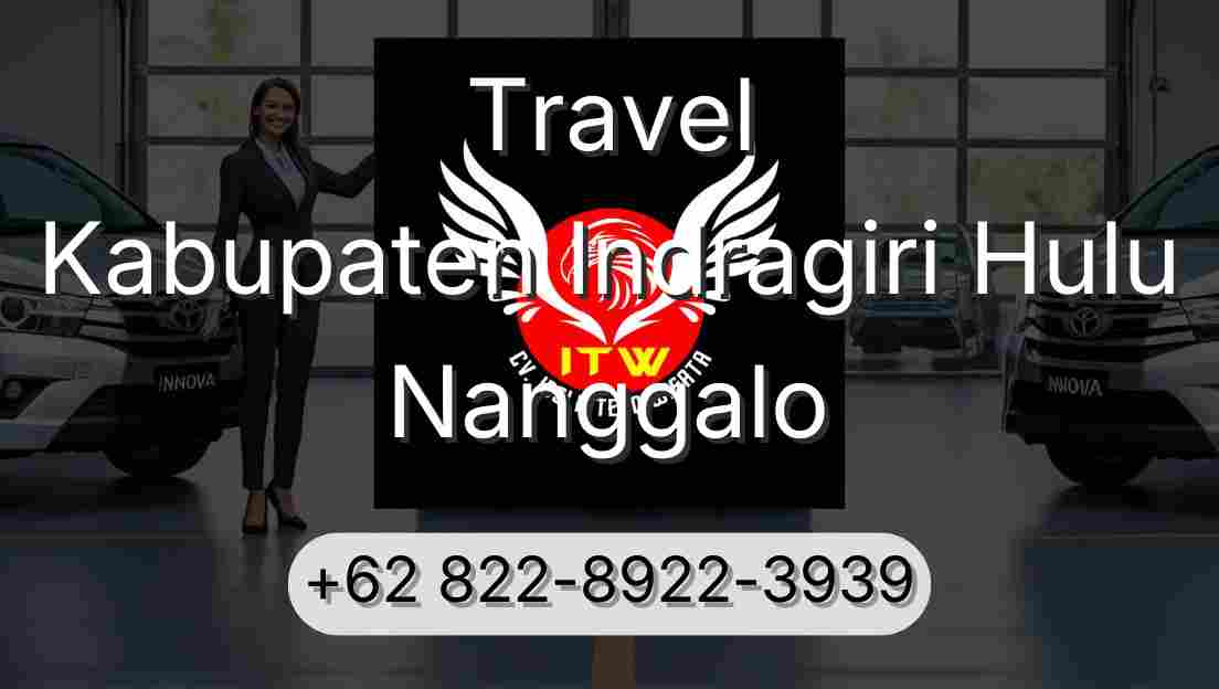 Travel Kabupaten Indragiri Hulu Nanggalo