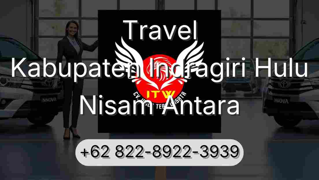 Travel Kabupaten Indragiri Hulu Nisam Antara