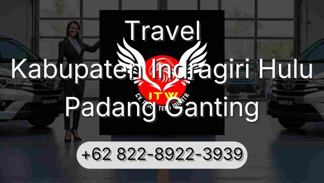Travel Kabupaten Indragiri Hulu Padang Ganting