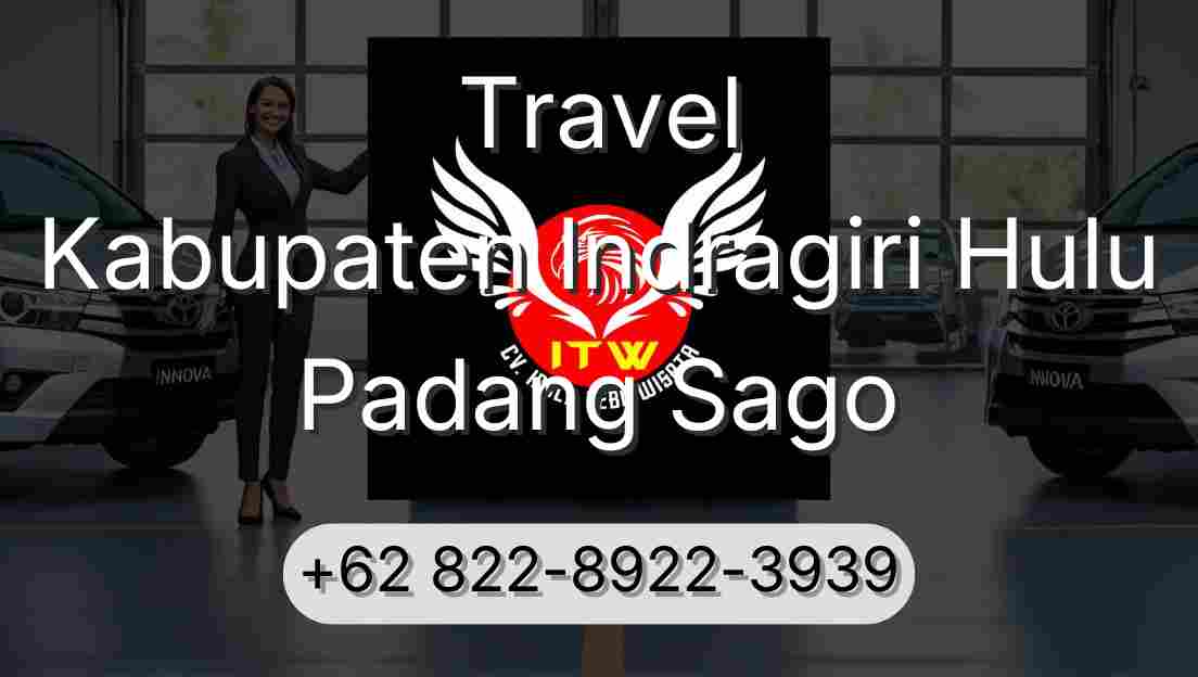 Travel Kabupaten Indragiri Hulu Padang Sago
