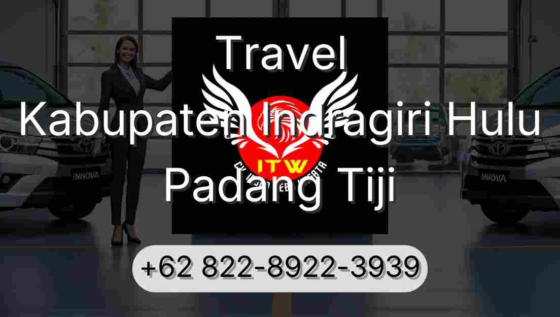 Travel Kabupaten Indragiri Hulu Padang Tiji
