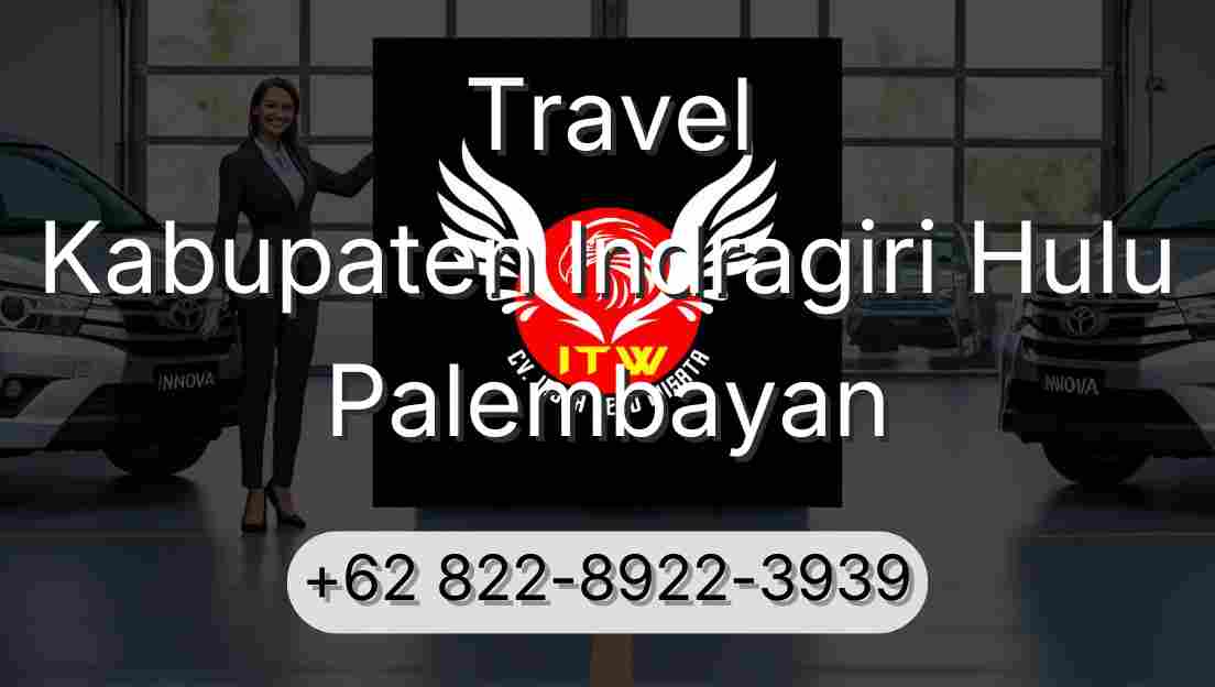 Travel Kabupaten Indragiri Hulu Palembayan