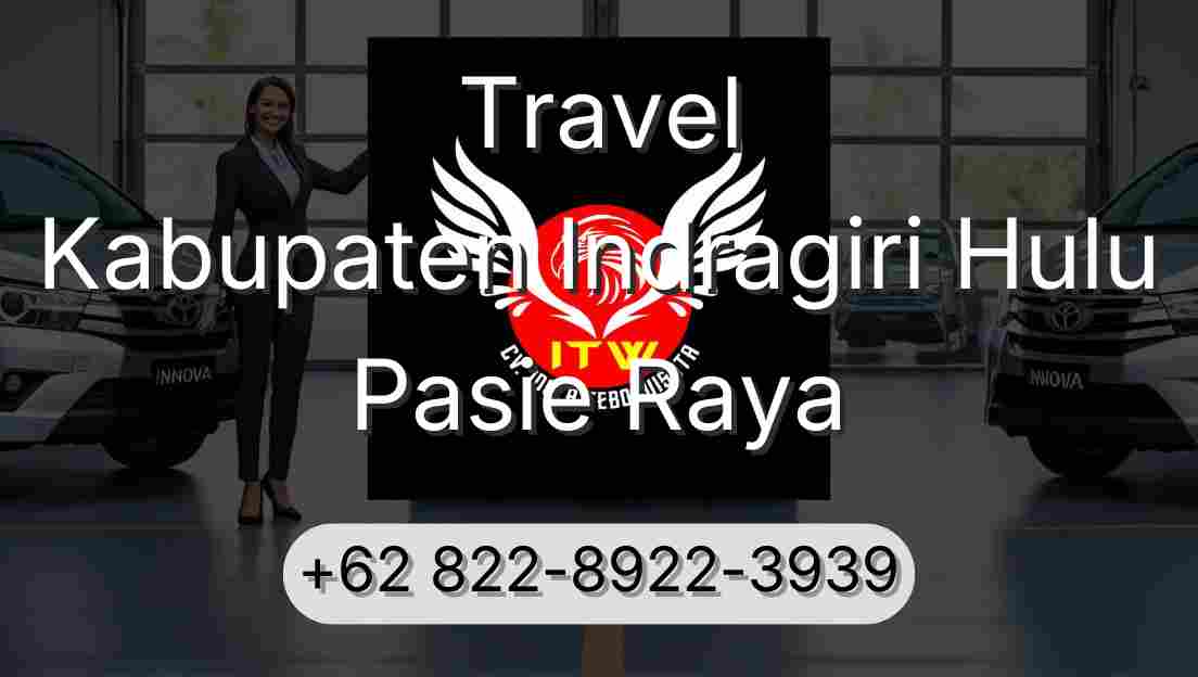 Travel Kabupaten Indragiri Hulu Pasie Raya