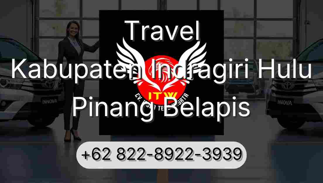 Travel Kabupaten Indragiri Hulu Pinang Belapis