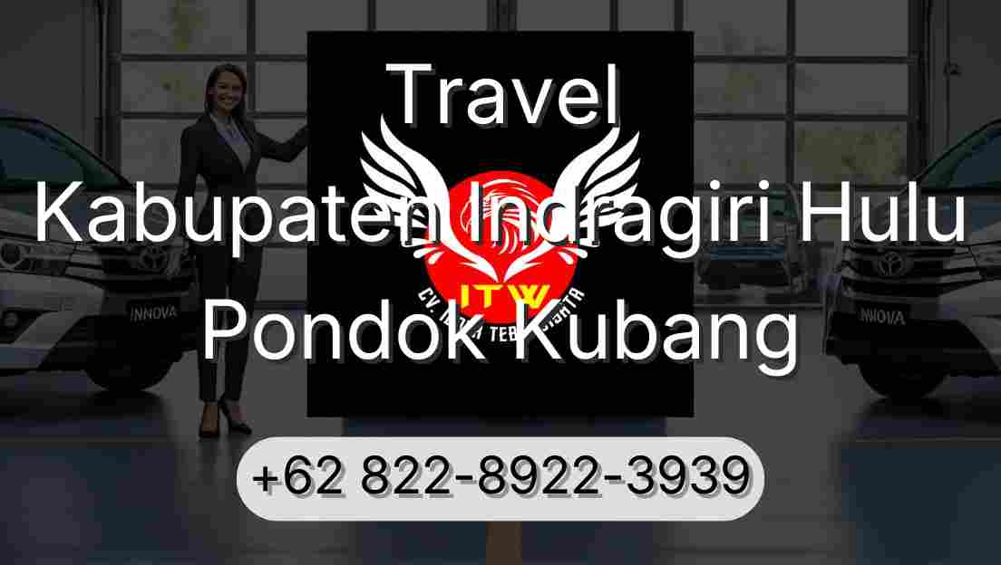 Travel Kabupaten Indragiri Hulu Pondok Kubang