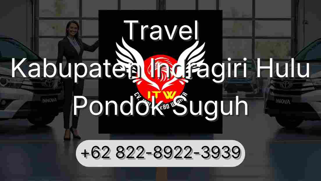 Travel Kabupaten Indragiri Hulu Pondok Suguh