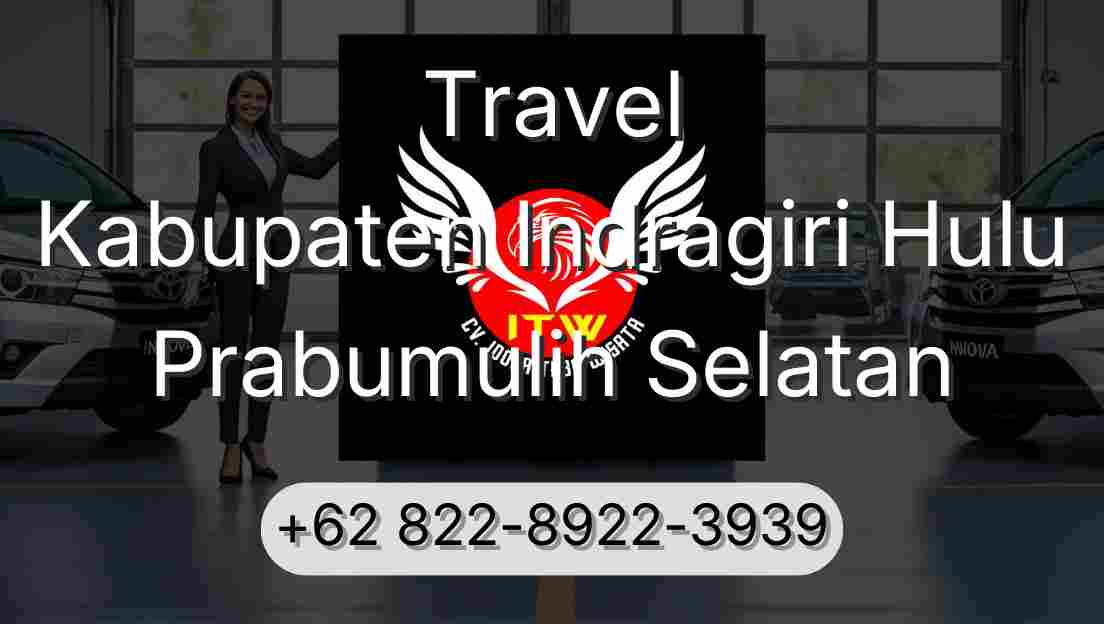 Travel Kabupaten Indragiri Hulu Prabumulih Selatan
