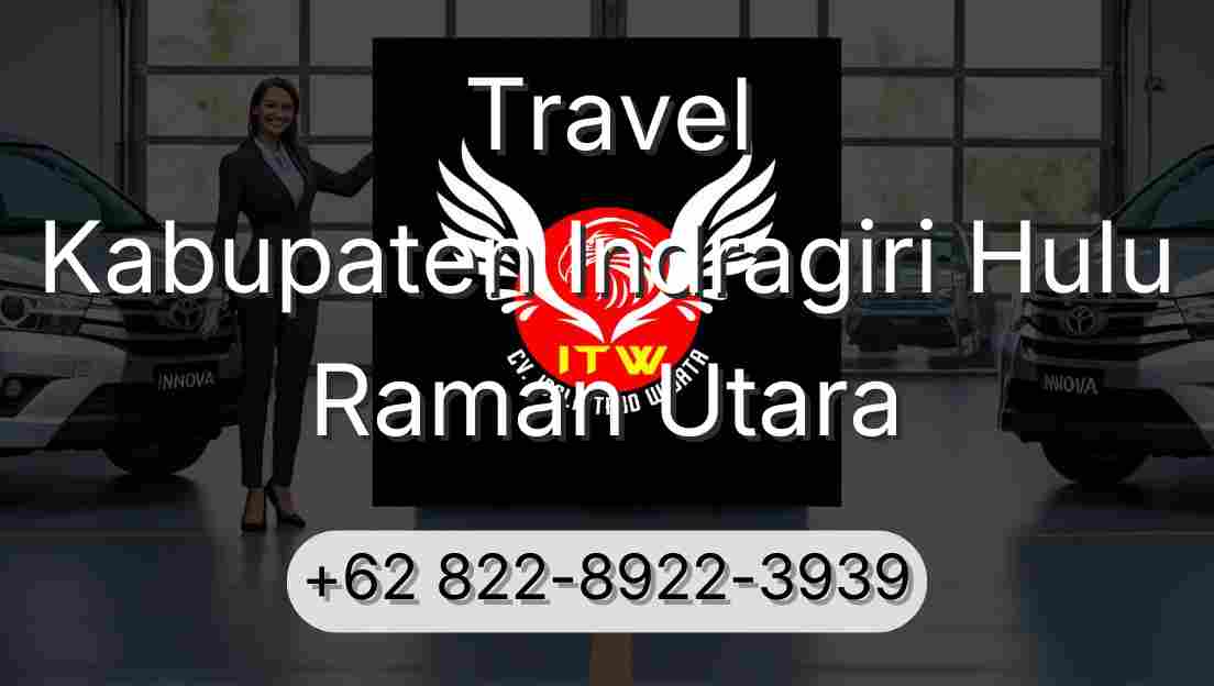 Travel Kabupaten Indragiri Hulu Raman Utara