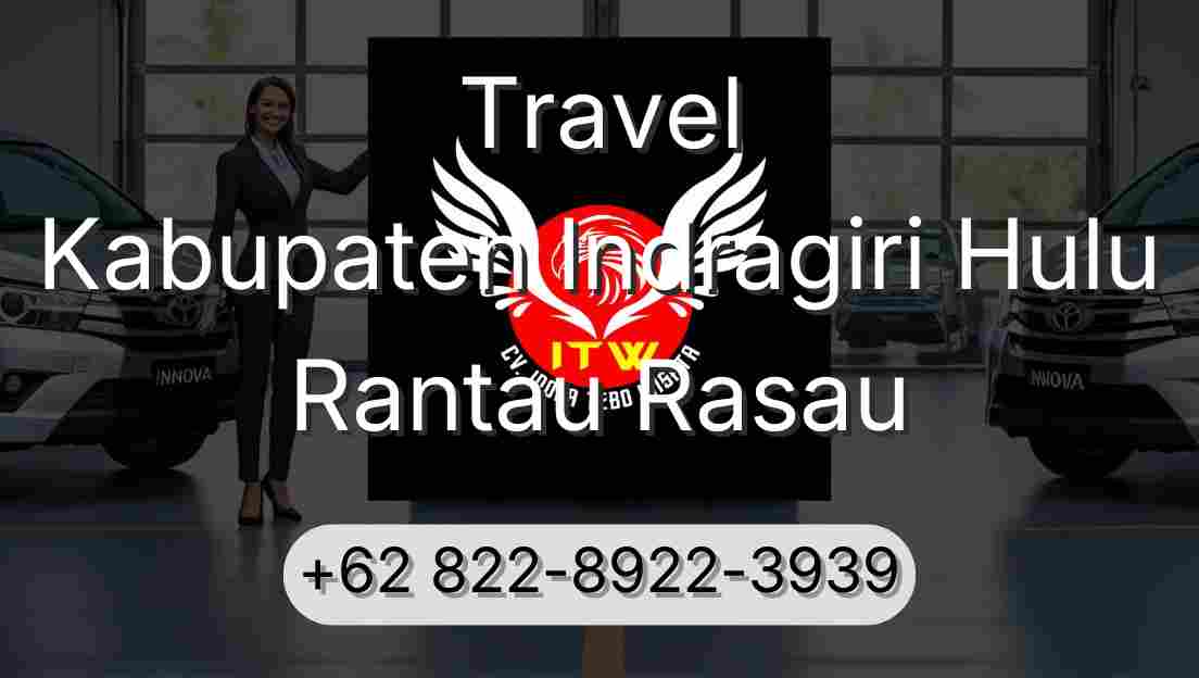 Travel Kabupaten Indragiri Hulu Rantau Rasau