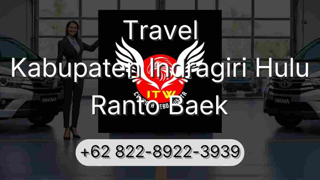 Travel Kabupaten Indragiri Hulu Ranto Baek