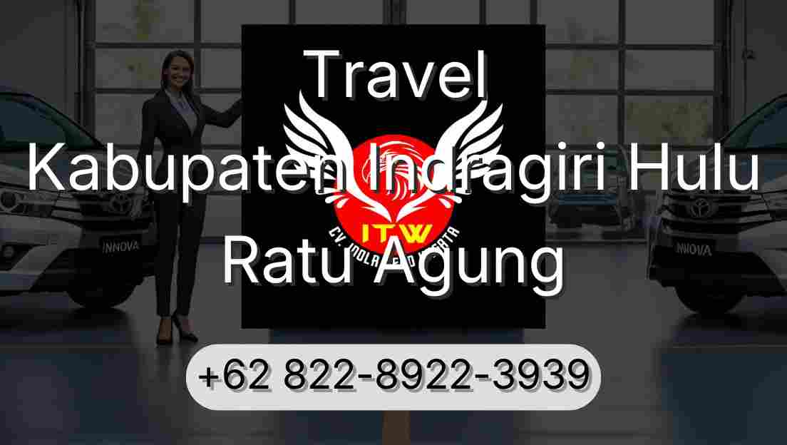 Travel Kabupaten Indragiri Hulu Ratu Agung