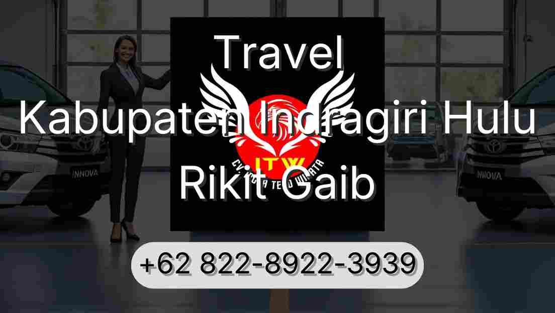 Travel Kabupaten Indragiri Hulu Rikit Gaib