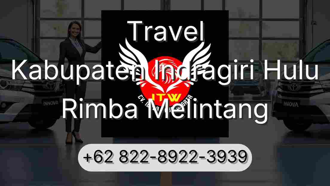 Travel Kabupaten Indragiri Hulu Rimba Melintang