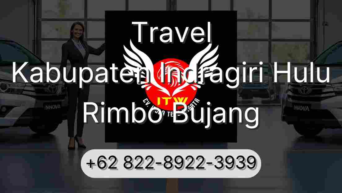Travel Kabupaten Indragiri Hulu Rimbo Bujang