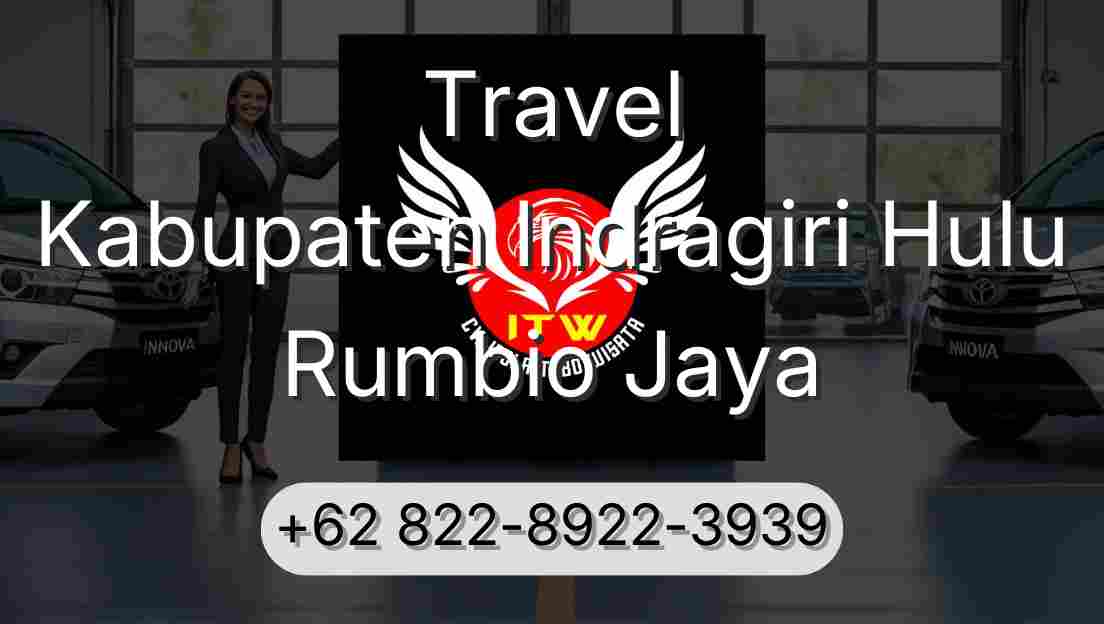Travel Kabupaten Indragiri Hulu Rumbio Jaya