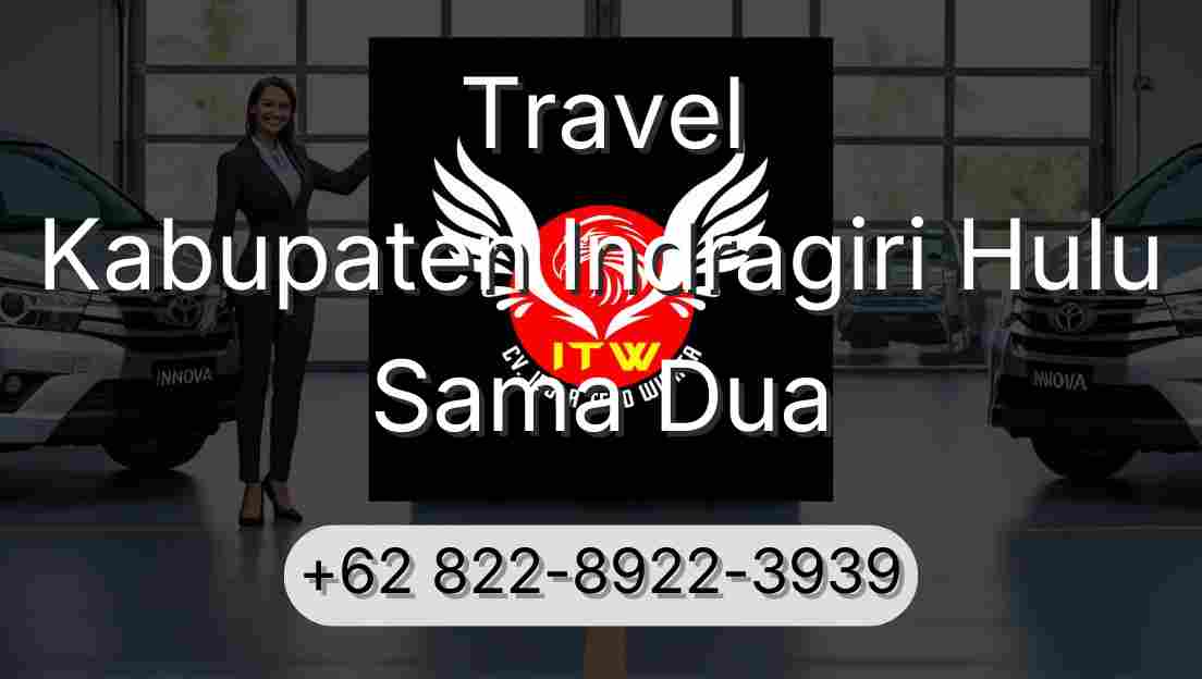 Travel Kabupaten Indragiri Hulu Sama Dua