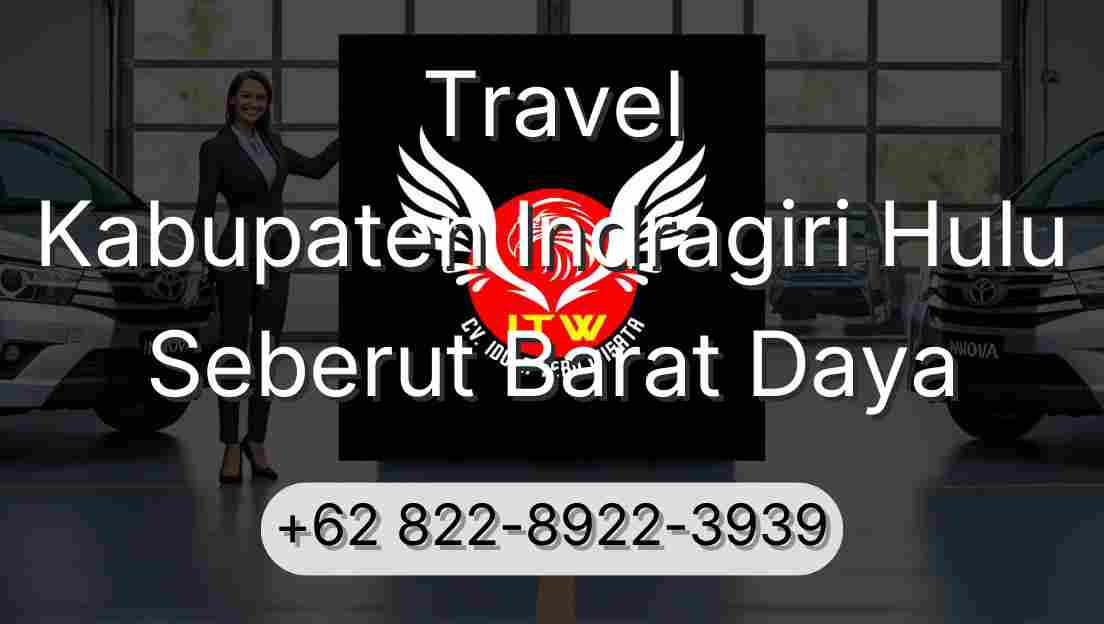 Travel Kabupaten Indragiri Hulu Seberut Barat Daya