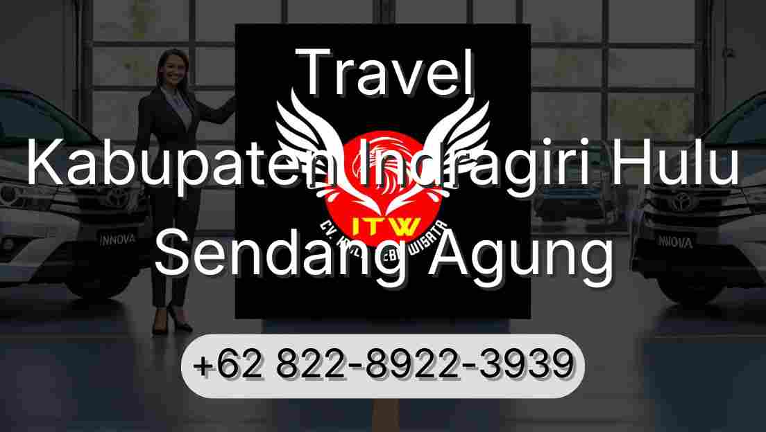 Travel Kabupaten Indragiri Hulu Sendang Agung