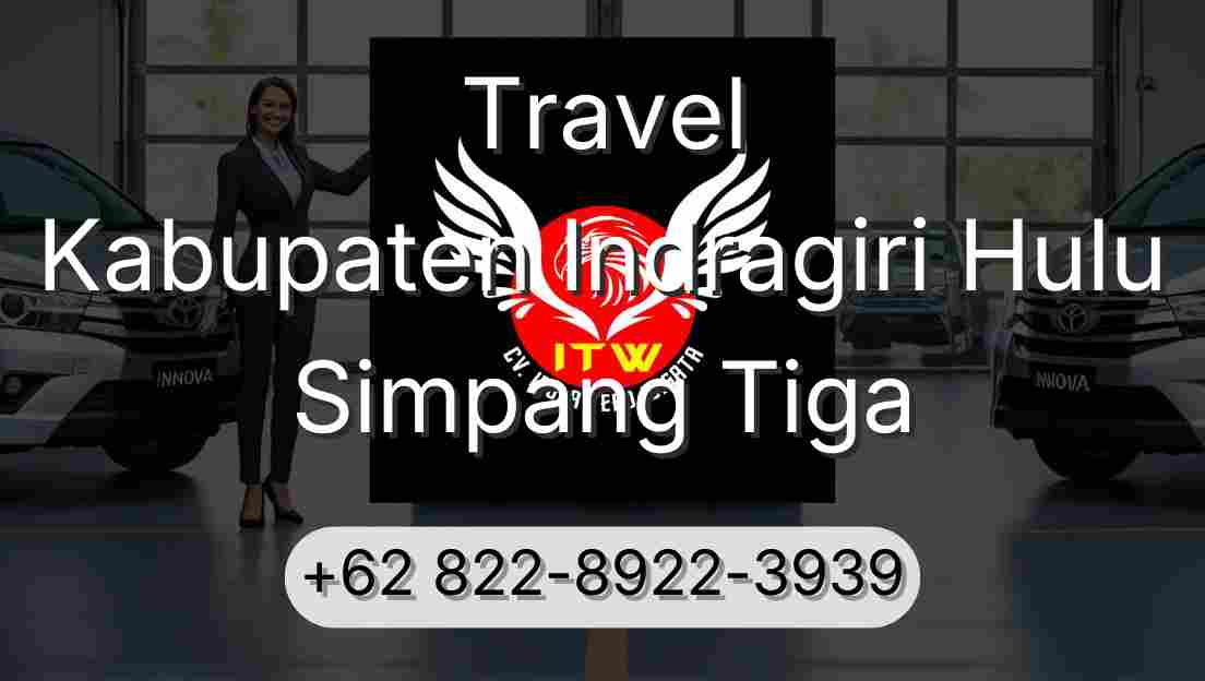 Travel Kabupaten Indragiri Hulu Simpang Tiga