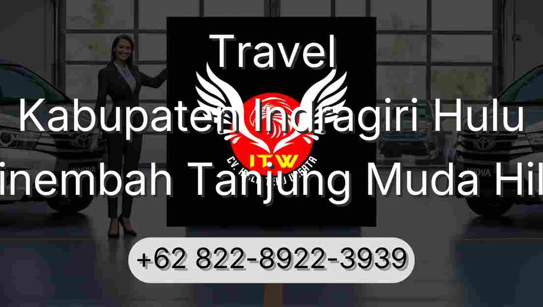 Travel Kabupaten Indragiri Hulu Sinembah Tanjung Muda Hilir