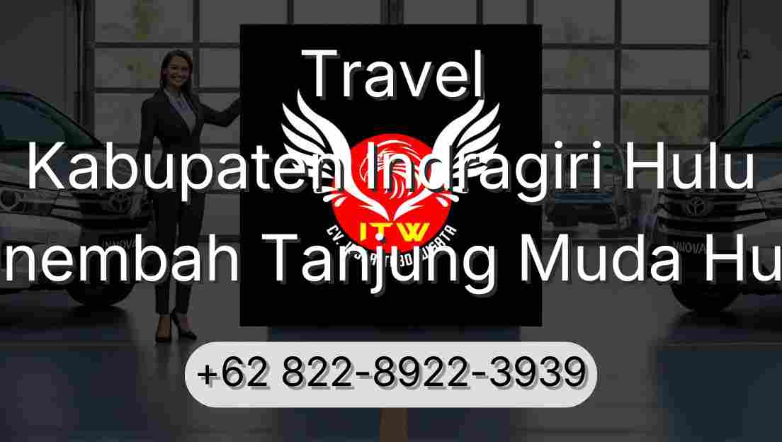 Travel Kabupaten Indragiri Hulu Sinembah Tanjung Muda Hulu