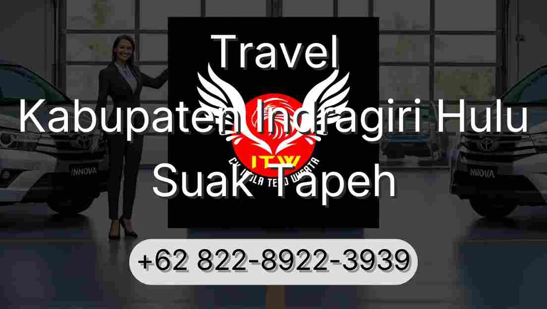 Travel Kabupaten Indragiri Hulu Suak Tapeh
