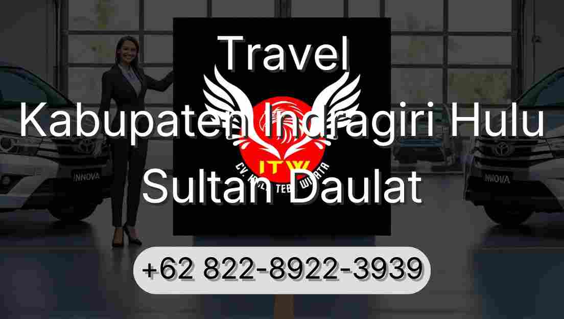 Travel Kabupaten Indragiri Hulu Sultan Daulat