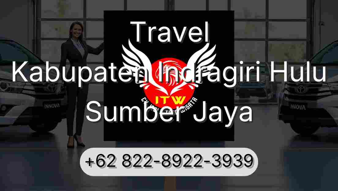 Travel Kabupaten Indragiri Hulu Sumber Jaya
