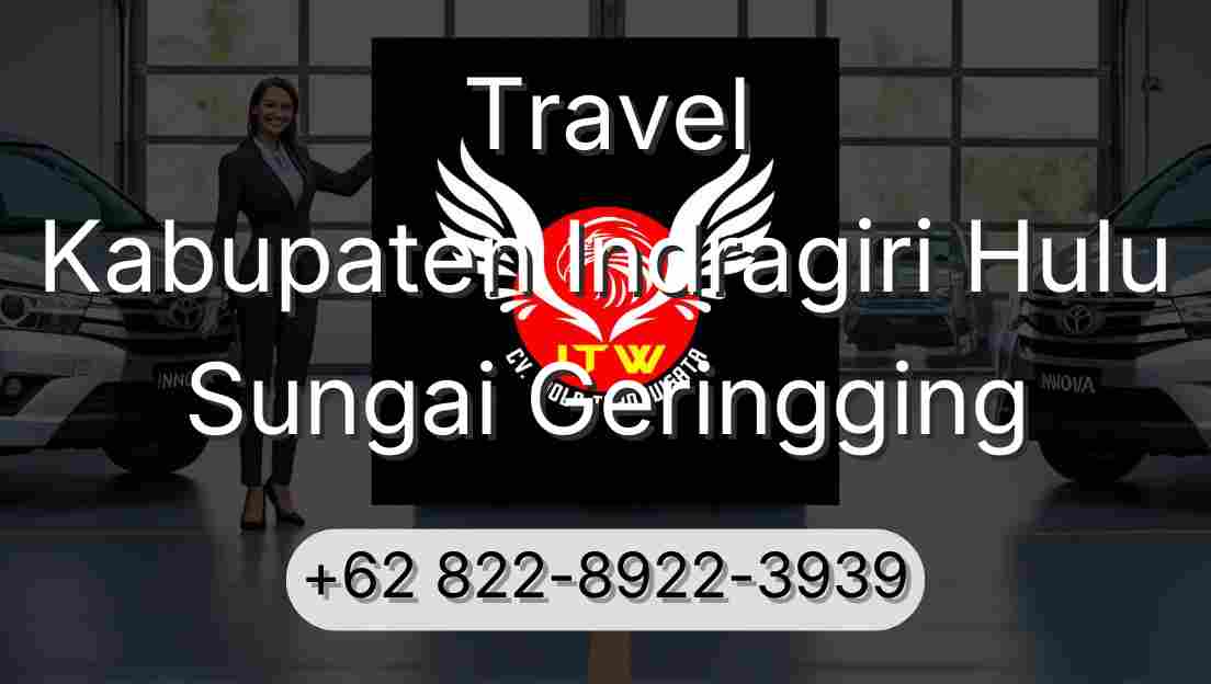 Travel Kabupaten Indragiri Hulu Sungai Geringging