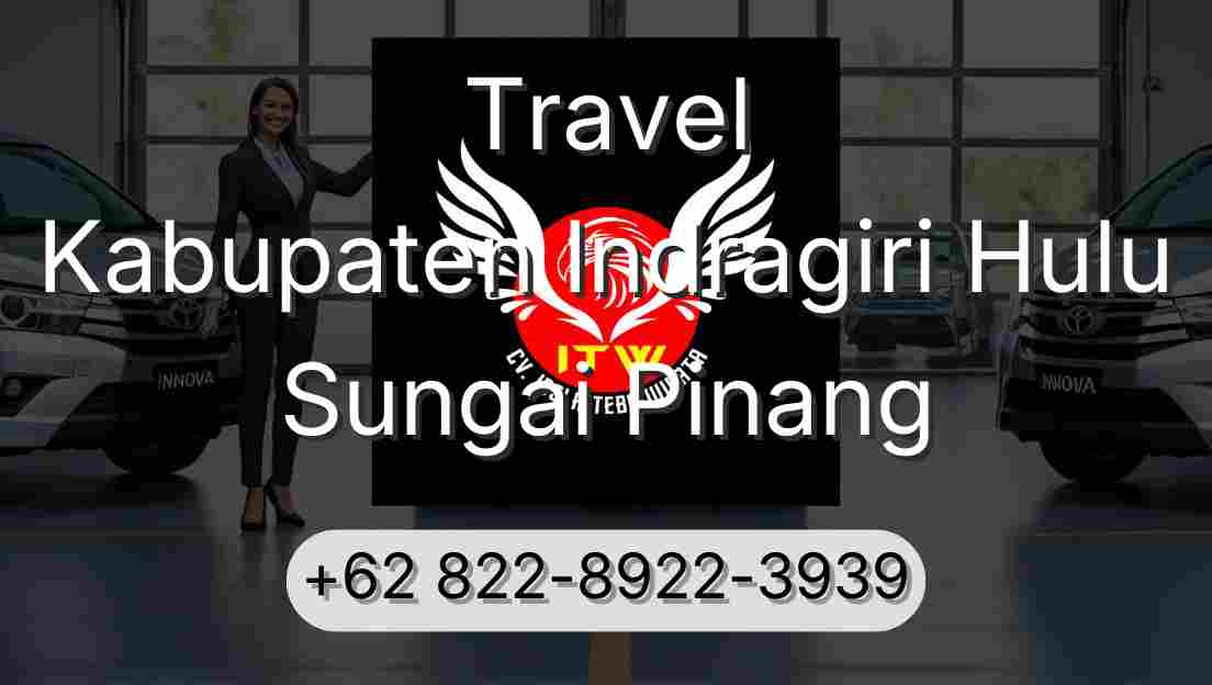 Travel Kabupaten Indragiri Hulu Sungai Pinang