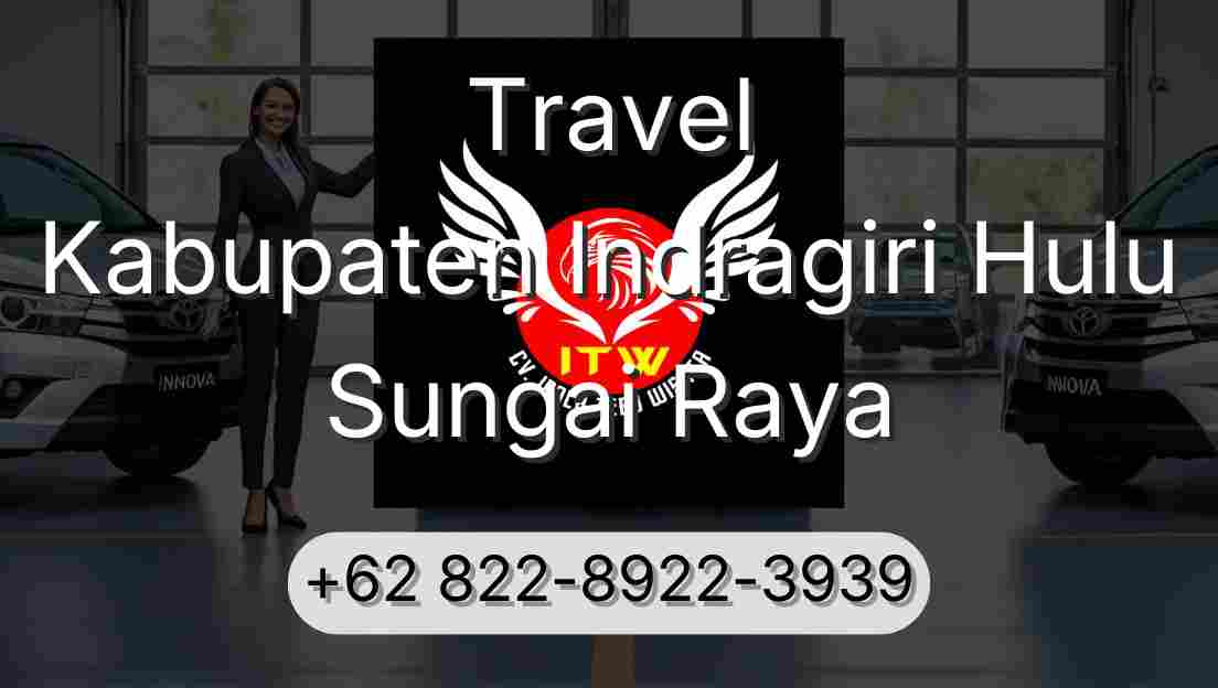 Travel Kabupaten Indragiri Hulu Sungai Raya