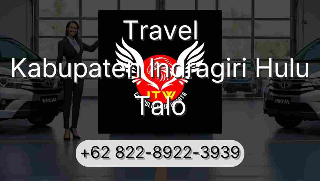 Travel Kabupaten Indragiri Hulu Talo