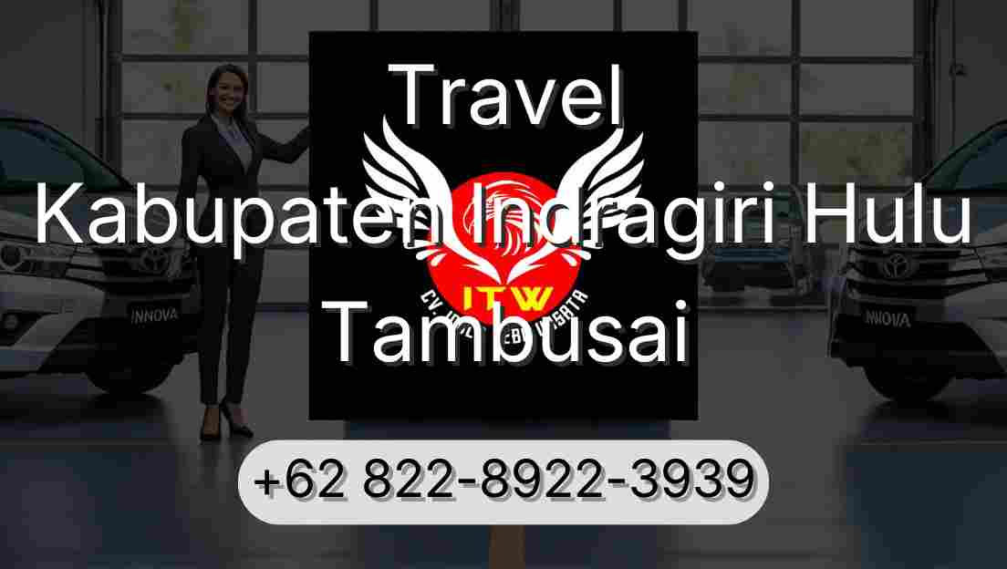 Travel Kabupaten Indragiri Hulu Tambusai