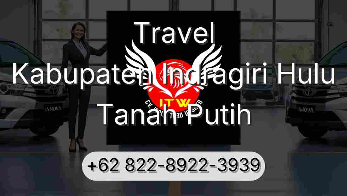 Travel Kabupaten Indragiri Hulu Tanah Putih