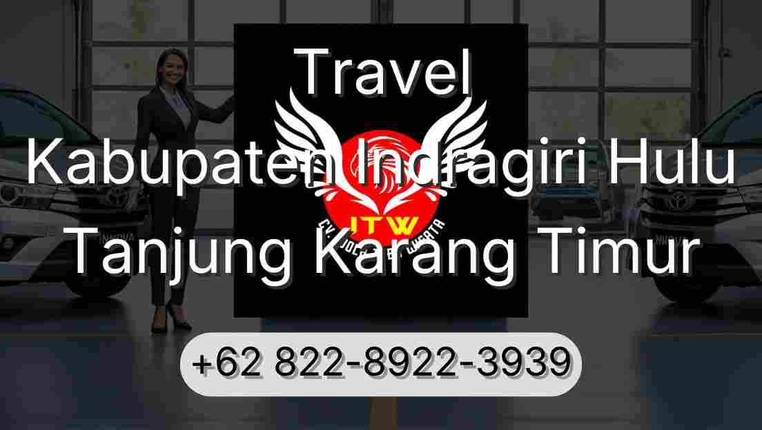 Travel Kabupaten Indragiri Hulu Tanjung Karang Timur