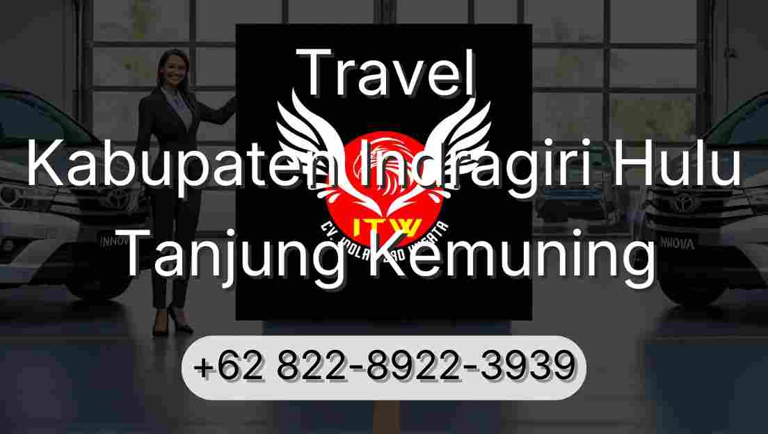 Travel Kabupaten Indragiri Hulu Tanjung Kemuning